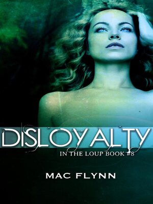 cover image of Disloyalty--In the Loup, Book 8